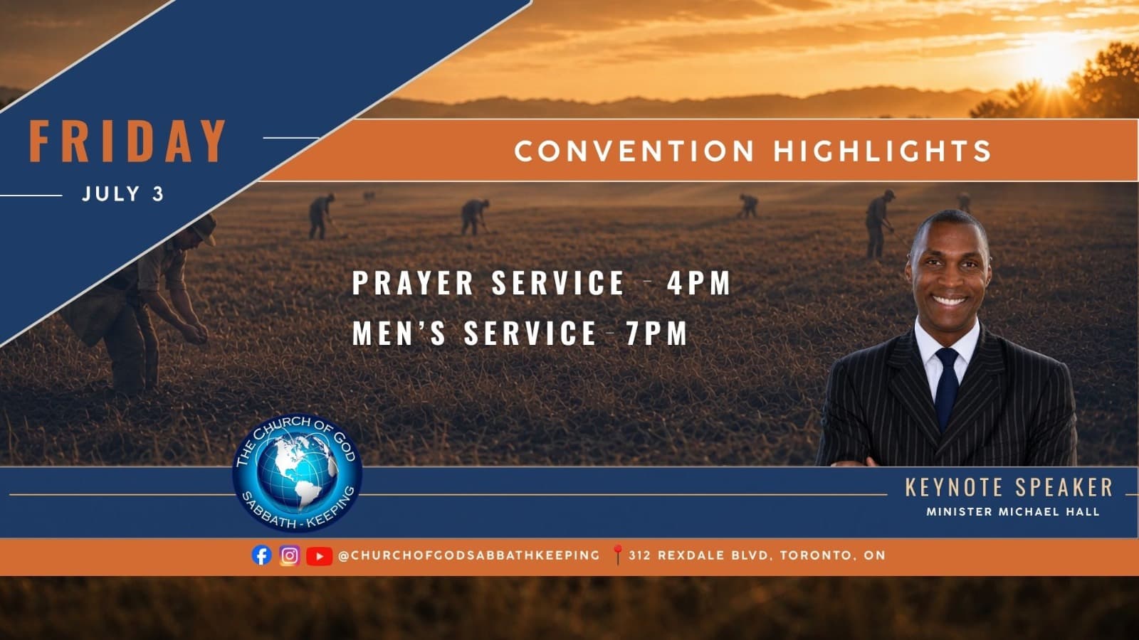 Friday, July 3 convention highlights. Prayer Service at 4 PM and Men’s Service at 7 PM. Keynote speaker: Minister Michael Hall.