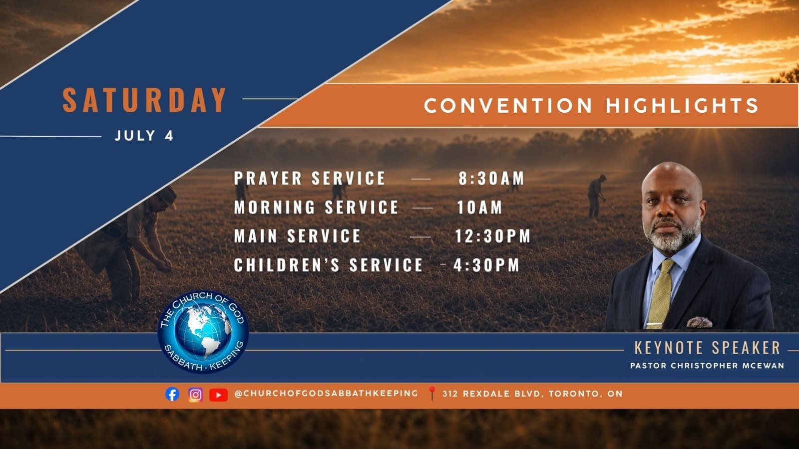 Saturday, July 4 convention highlights. Prayer Service at 8:30 AM, Morning Service at 10 AM, Main Service at 12:30 PM, and Children’s Service at 4:30 PM. Keynote speaker: Pastor Christopher McEwan.